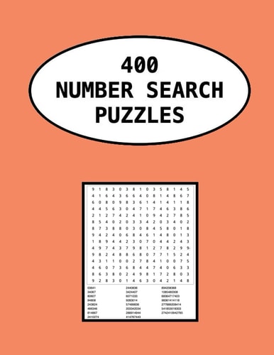 400 Number Search Puzzles Help Your Mind Stay Healthy And Active While Having Fun And Enjoyment