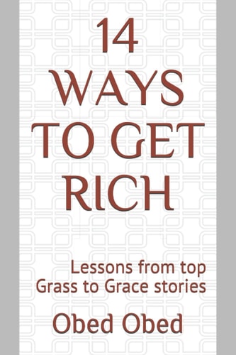 14 Ways to Get Rich Lessons from Top Grass to Grace Stories