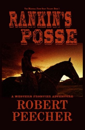 Rankin's Posse A Western Frontier Adventure