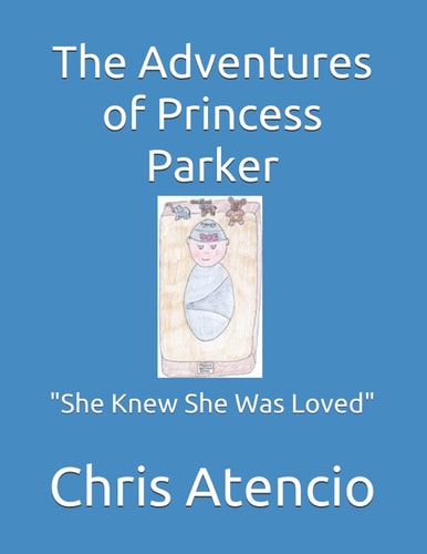 The Adventures of Princess Parker "She Knew She Was Loved"