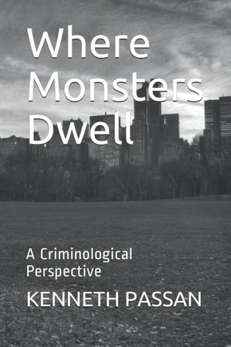 Where Monsters Dwell A Criminological Perspective