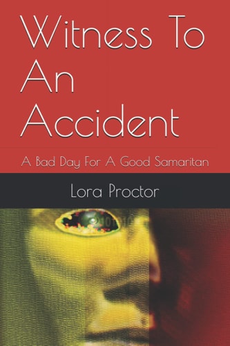Witness To An Accident A Bad Day For A Good Samaritan