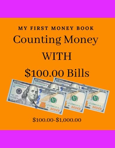 Couning Money with $100.00 Counting to 1,000.00 with 100.00 Bill /8.5x11'/ /27 Counting Money Pages/
