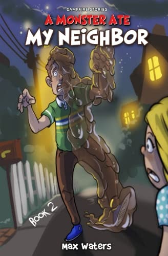 Campfire Stories A Monster Ate My Neighbor