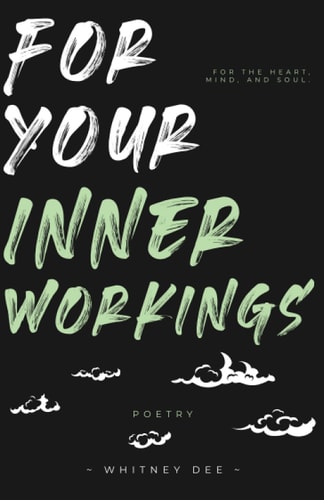 FOR YOUR INNER WORKINGS.