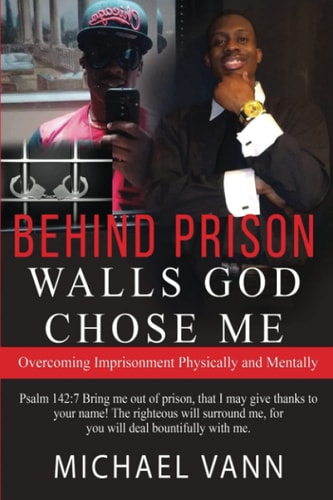 Behind Prison Walls God Chose Me Overcoming Imprisonment Physically and Mentally