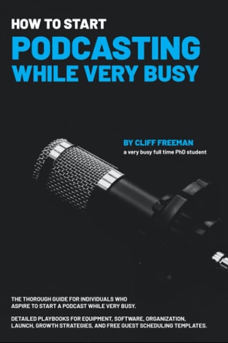 How To Start Podcasting While Very Busy