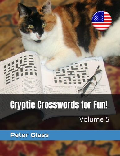 Cryptic Crosswords for Fun, Volume 5!