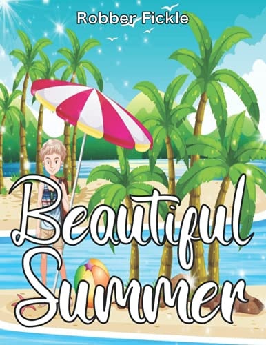 Beautiful Summer An Adult Coloring Book.
