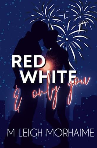 Red White and Only You
