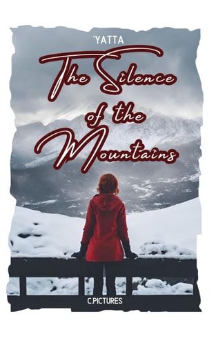 The SILENCE of the MOUNTAINS