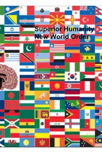 Superior Humanity New World Order