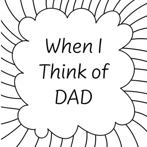 When I Think of Dad... A "Make it Your Own" Book