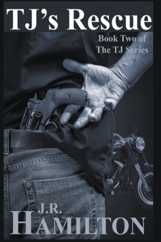 TJ's Rescue Book Two of The TJ Series