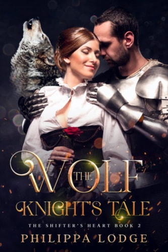 WOLF KNIGHT'S TALE (the Shifter's Heart Book 2).