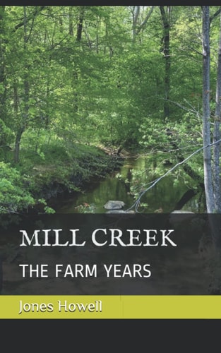 Mill Creek The Farm Years