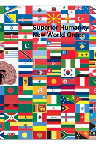 Superior Humanity New World Order