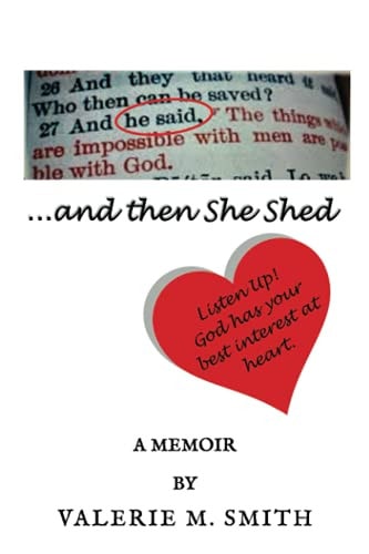 ...and Then She Shed Listen Up! God Has Your Best Interest at Heart.