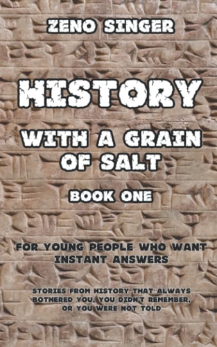 History with a Grain of Salt Book One: Ancient Times
