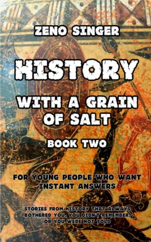 History with a Grain of Salt Book Two: Antiquity