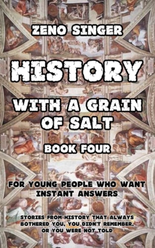 History with a Grain of Salt Book Four: Renaissance