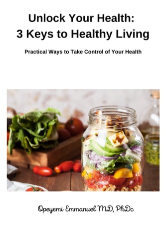 Unlock Your Health 3 Keys to Healthy Living