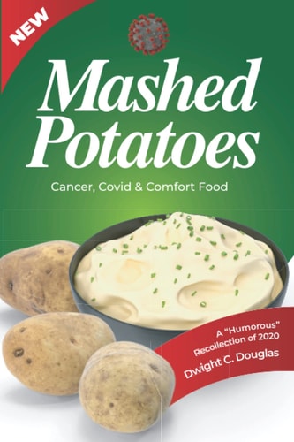 Mashed Potatoes Cancer, Covid & Comfort Food