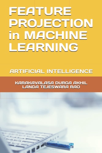 Feature Projection in Machine Learning Artificial Intelligence