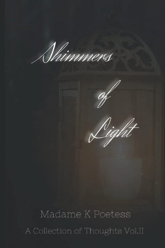 Shimmers of Light A Collection of Thoughts Vol. II