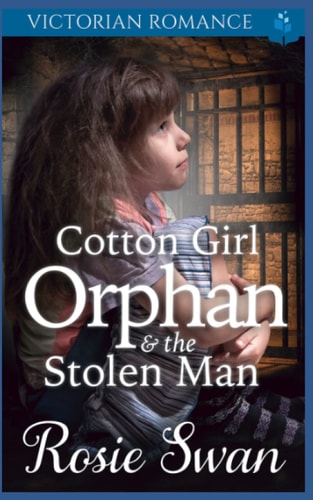 Cotton Girl Orphan & The Stolen Man Victorian Romance