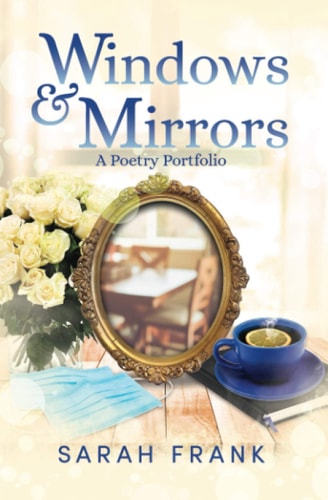 Windows and Mirrors A Poetry Portfolio