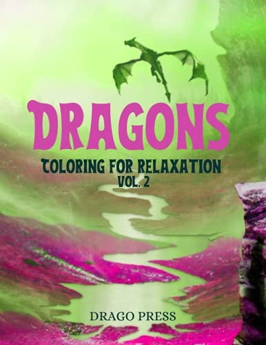 Dragons Vol. 2 Coloring for Relaxation
