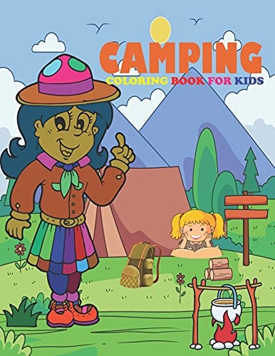 Camping Coloring Book for KIDS Perfect Camping Coloring Book for Kids, Toddler Coloring Book Ages 2-4-8
