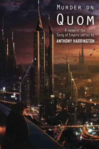 Murder on Quom A Novel in the Song of Empire Series