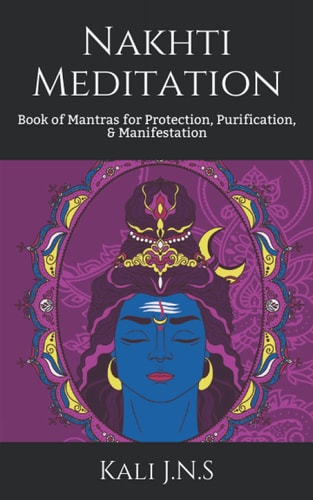 Nakhti Meditation Book of Mantras for Protection, Purification, & Manifestation