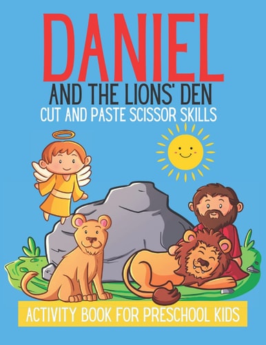 Daniel And The Lions' Den Cut And Paste Scissor Skills Activity Book For Preschool Kids