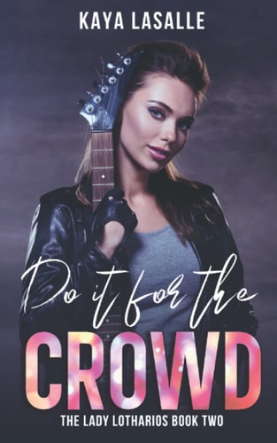 Do It for the Crowd