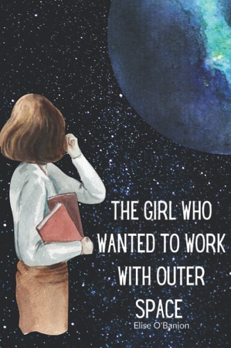 The Girl Who Wanted to Work With Outer Space