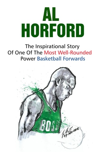Al Horford The Inspirational Story Of One Of The Most Well-Rounded Power Basketball Forwards