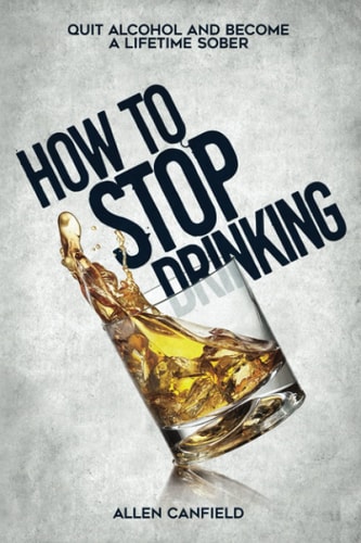 How to Stop Drinking Quit Alcohol and Become a Lifetime Sober