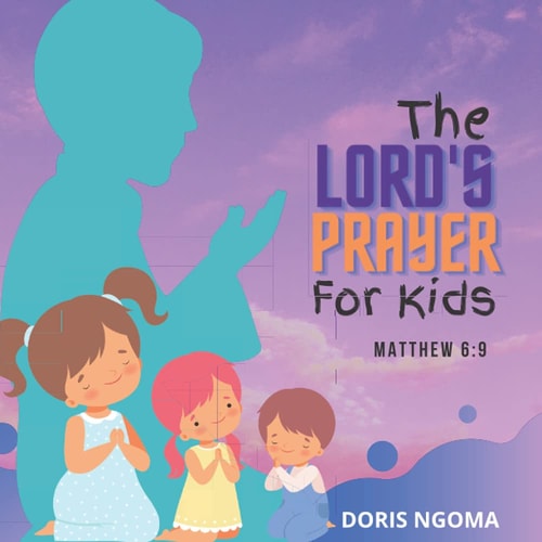 The Lord's Prayer For Kids Matthew 6 Vs 9