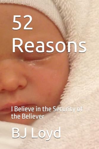 52 Reasons I Believe in the Security of the Believer