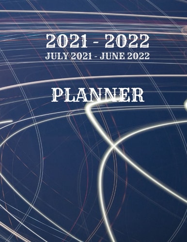Planner July2021 - June2022 2021-2022 Calendar Planner - July 2021 - June 2022, Weekly & Monthly Planner, TO Do List, Notes, 8.5'' X 11'' with Blue Cover