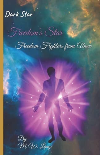 Dark Star /Freedom's Star Freedom Fighters from Above: Freedom Fighters from Above