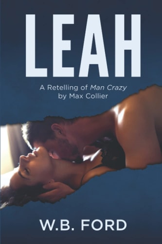 Leah A Retelling of Man Crazy by Max Collier
