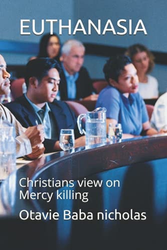 Euthanasia Christains View on Mercy Killing