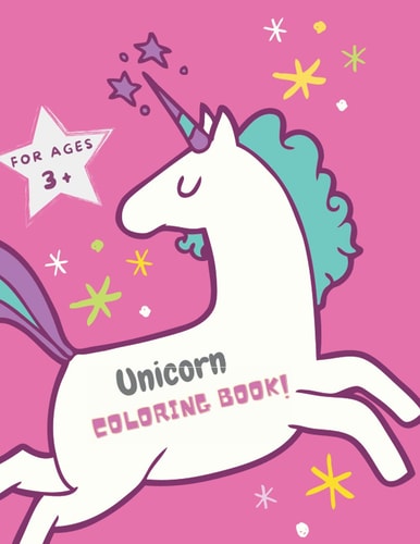 UNICORN Coloring Book For Kids Ages 3+