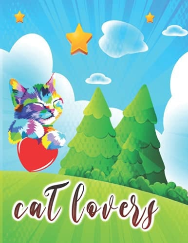 Cat Lovers Cat Coloring Book for Kids Ages 4-8 Years, This Cute Cat Coloring Book are for Girls, Boys with Over 62 Illustrations
