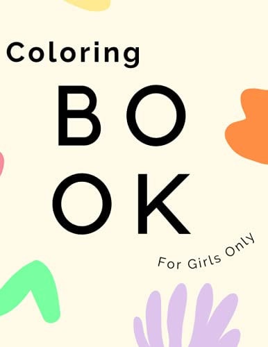 Sweet Coloring Book For Girls Girls Coloring Book Only Girls Coloring Book for Little Princess Age 4