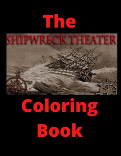 The Shipwreck Theater Coloring Book Official
